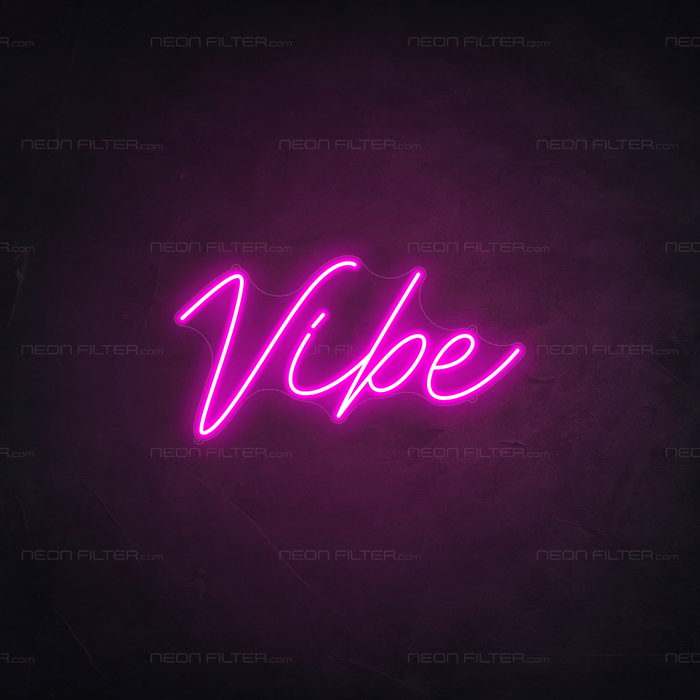 Vibe Neon Sign - Neon Filter