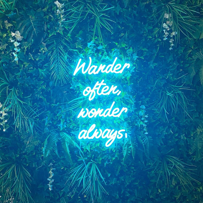 Wander Often, Wonder Always, Neon Sign - Neon Filter