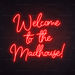 Welcome To The Madhouse Neon Sign - Neon Filter