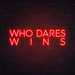 Who Dares, Wins Neon Sign - Neon Filter