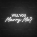 Will You Marry Me? Neon Sign - Neon Filter