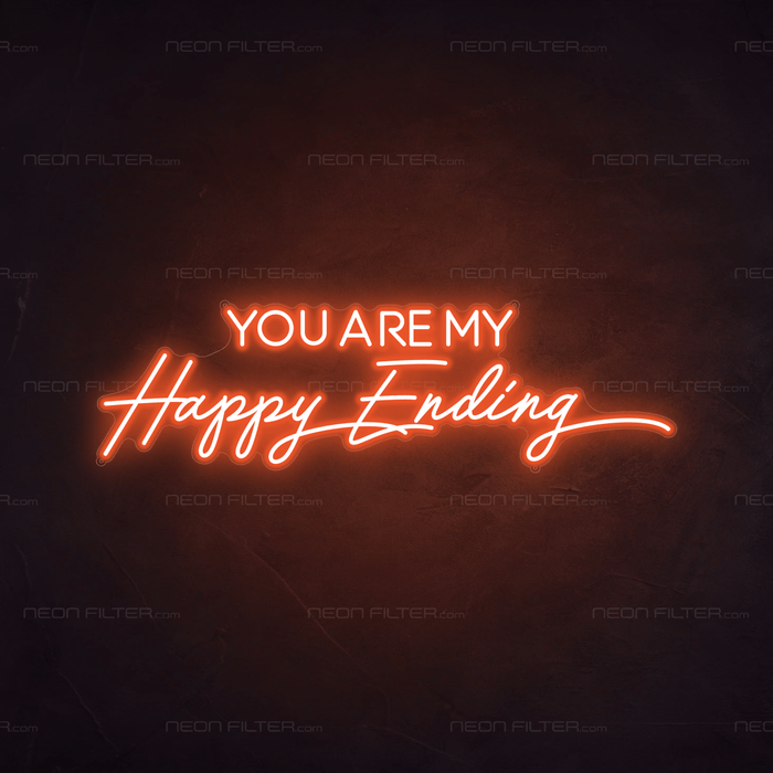 You Are My Happy Ending Neon Sign - Neon Filter