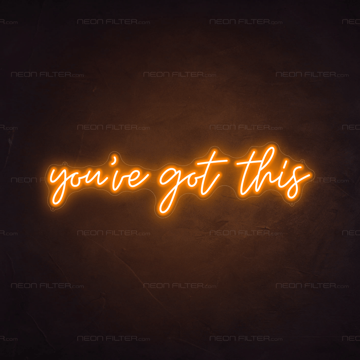 You've Got This Neon Sign - Neon Filter