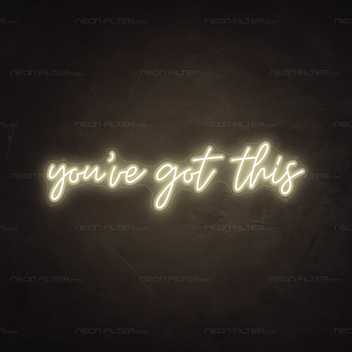 You've Got This Neon Sign - Neon Filter