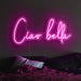 Ciao bella Neon Sign in Love Potion Pink