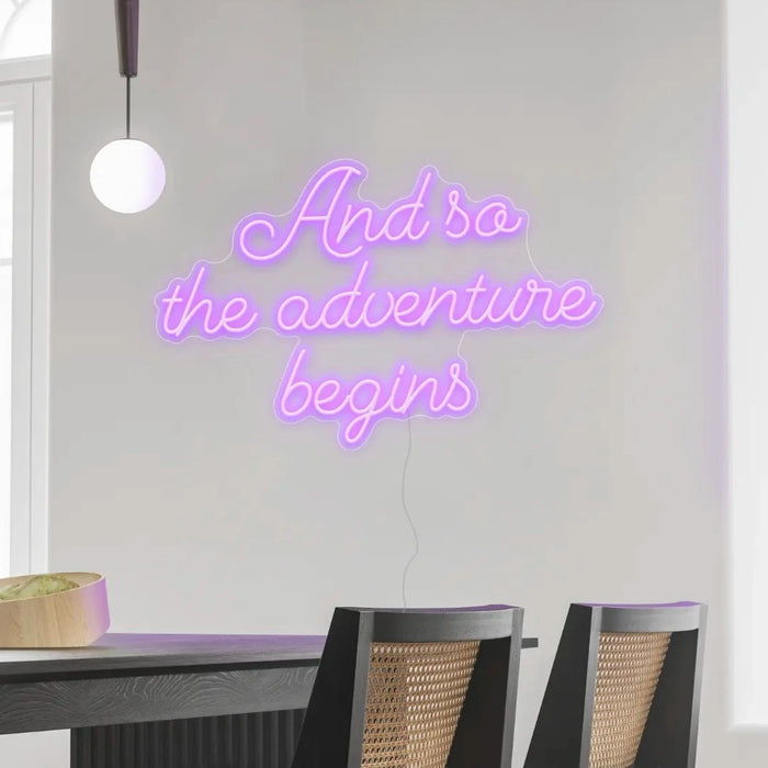 And so the adventure begins Neon Sign