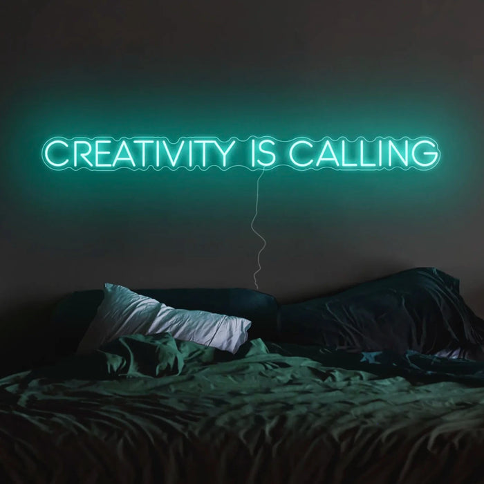 Creativity is calling Neon Sign