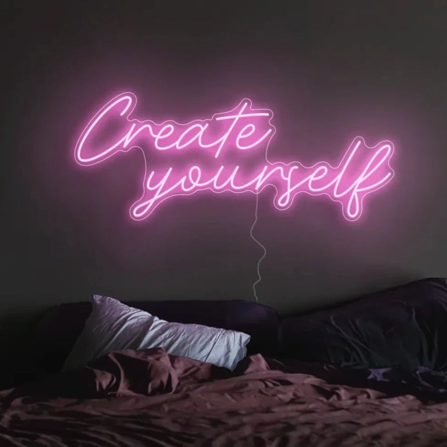 'Create Yourself' Neon Sign | LED Neon Lights UK
