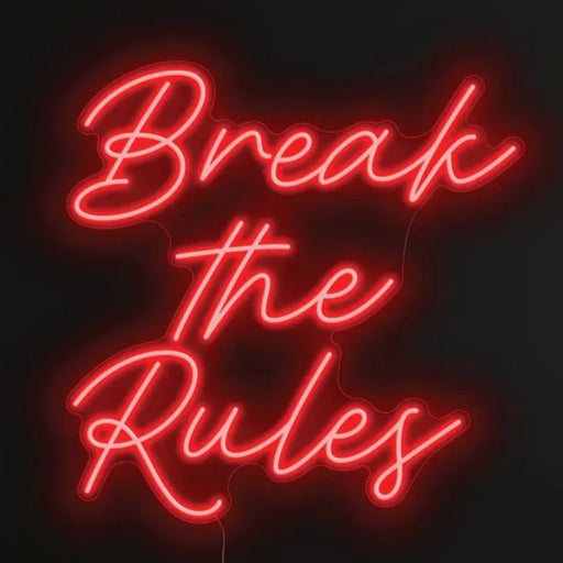Break the Rules Neon Sign in Hot Mama Red