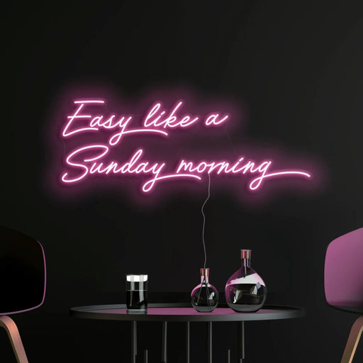 Easy like a Sunday morning Neon Sign in Pastel Pink