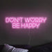Don't worry be happy Neon Sign in pastel pink