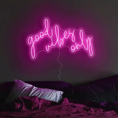 Good vibes only Neon Sign