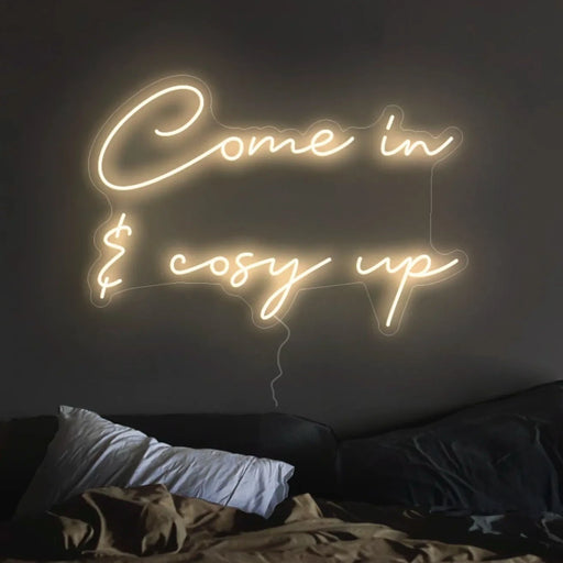 Come in & cosy up Neon Sign in Cosy Warm White