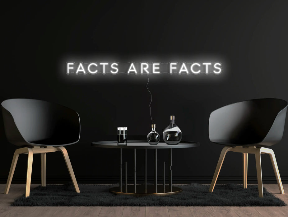 Facts are facts Neon Sign