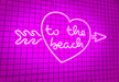 Stock To The Beach Neon Sign