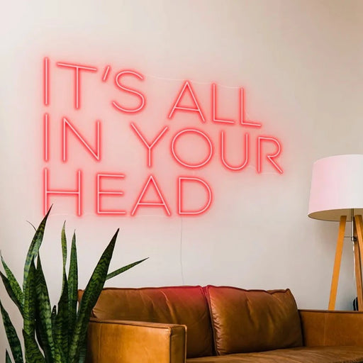 It's all in your head Neon Sign in Hot Mama Red