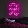 It is what it is Neon Sign in love potion pink