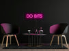 Do bits Neon Sign