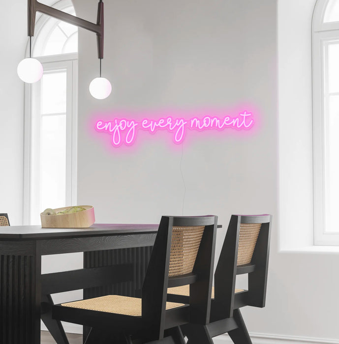enjoy every moment Neon Sign