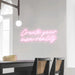 Create your own reality Neon Sign Pastel Pink