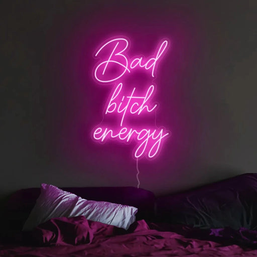 Pink Bad Bitch energy Neon Sign
