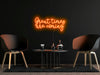 Great times are coming Neon Sign