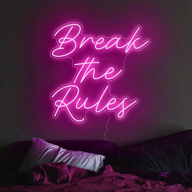 Break the Rules Neon Sign