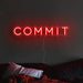 Commit Neon Sign in Hot Mama Red