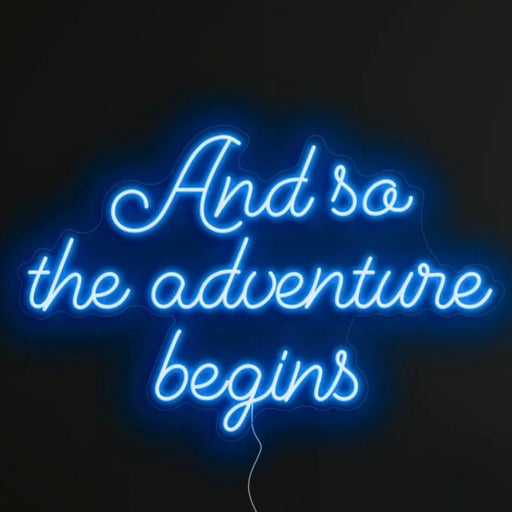 And so the adventure begins Neon Sign in Santorini Blue