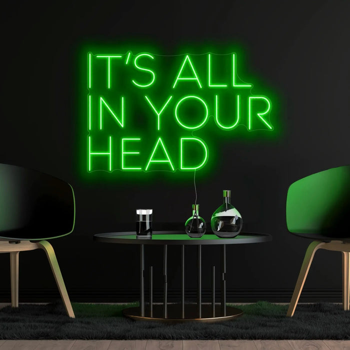 It's all in your head Neon Sign in Glow Up Green