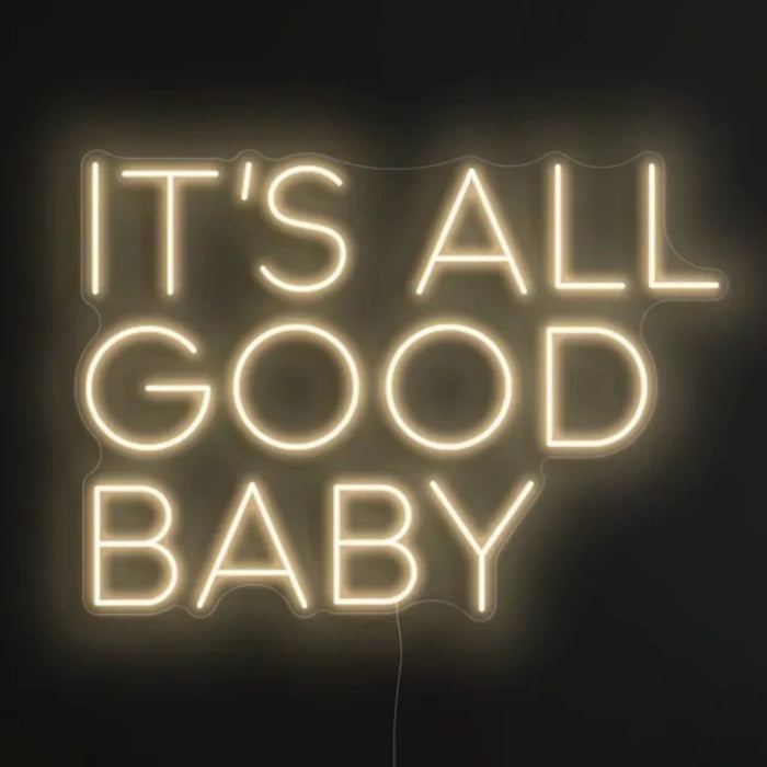 It's All Good Baby Neon Sign in Cosy Warm White