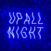 Up All Night Neon Sign in santorini blue