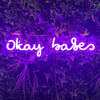 Okay Babes Neon Sign in Hopeless Romantic purple