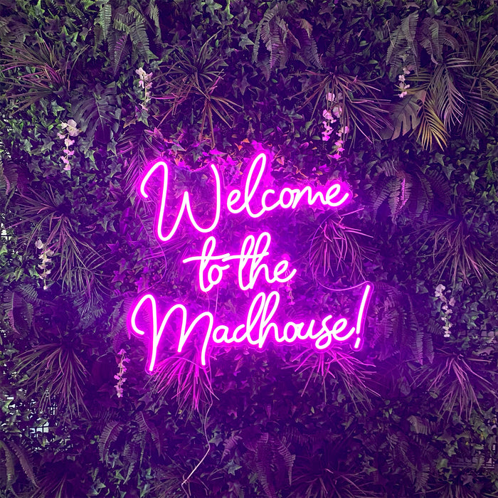 Welcome to the Madhouse Neon Sign