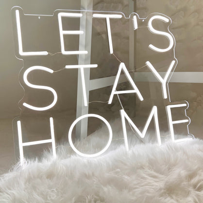 Let's Stay Home Neon Sign in Snow White