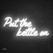 "Put the kettle on" neon sign in Snow White