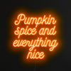 Pumpkin spice and everything nice Neon Sign in Hey pumpkin orange