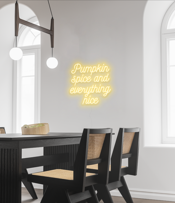 Pumpkin spice and everything nice Neon Sign