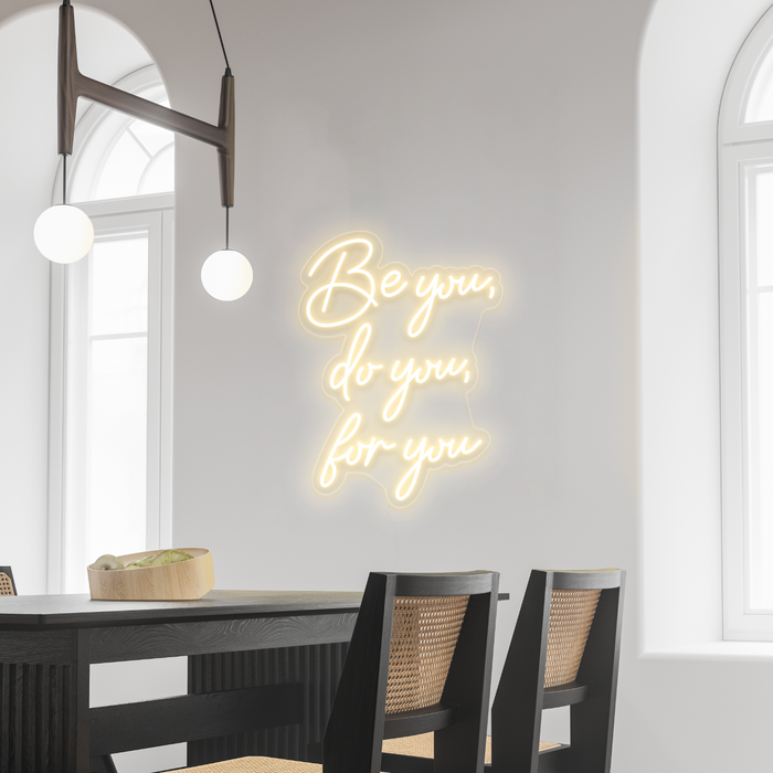 Cosy Warm White Be you, do you, for you Neon Sign