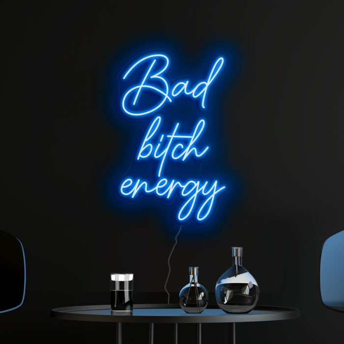 Blue Bad Bitch energy Neon Sign