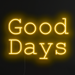 Good Days Neon Sign