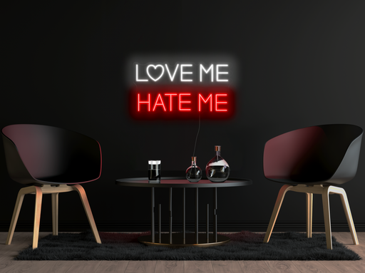 Love Me Hate Me Neon Sign