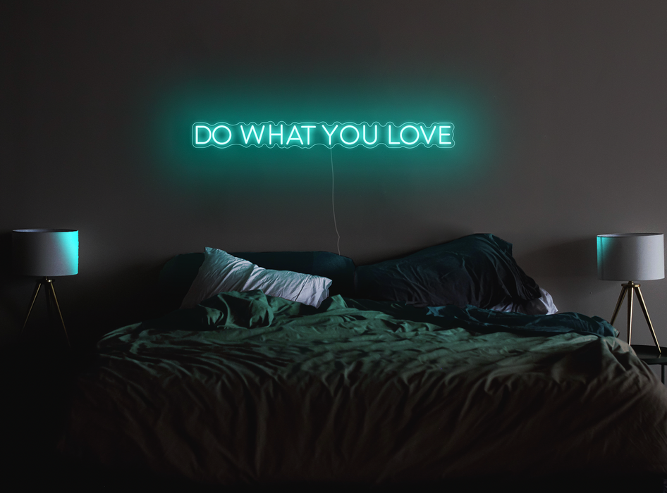 Do what you love Neon Sign
