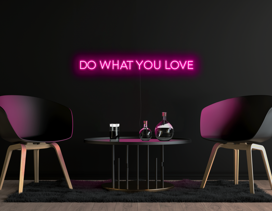 Do what you love Neon Sign