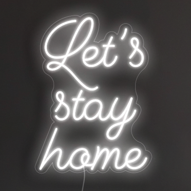 Let's stay home Neon Sign