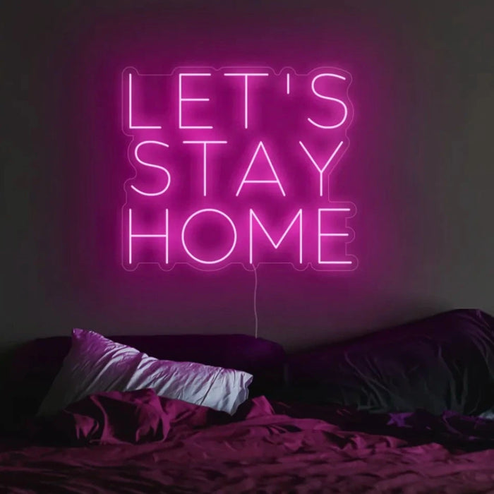 Let's Stay Home Neon Sign in Love Potion Pink