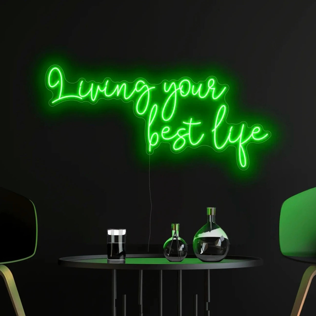 Living your best life Neon Sign in glow up green