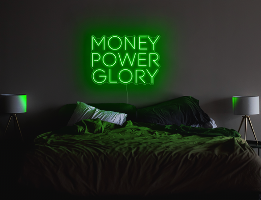Money, power, glory Neon Sign