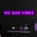 No bad vibes Neon Sign in Hopeless Romantic Purple