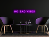 No bad vibes Neon Sign